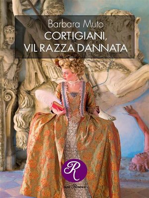 cover image of Cortigiani, vil razza dannata